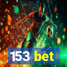 153 bet